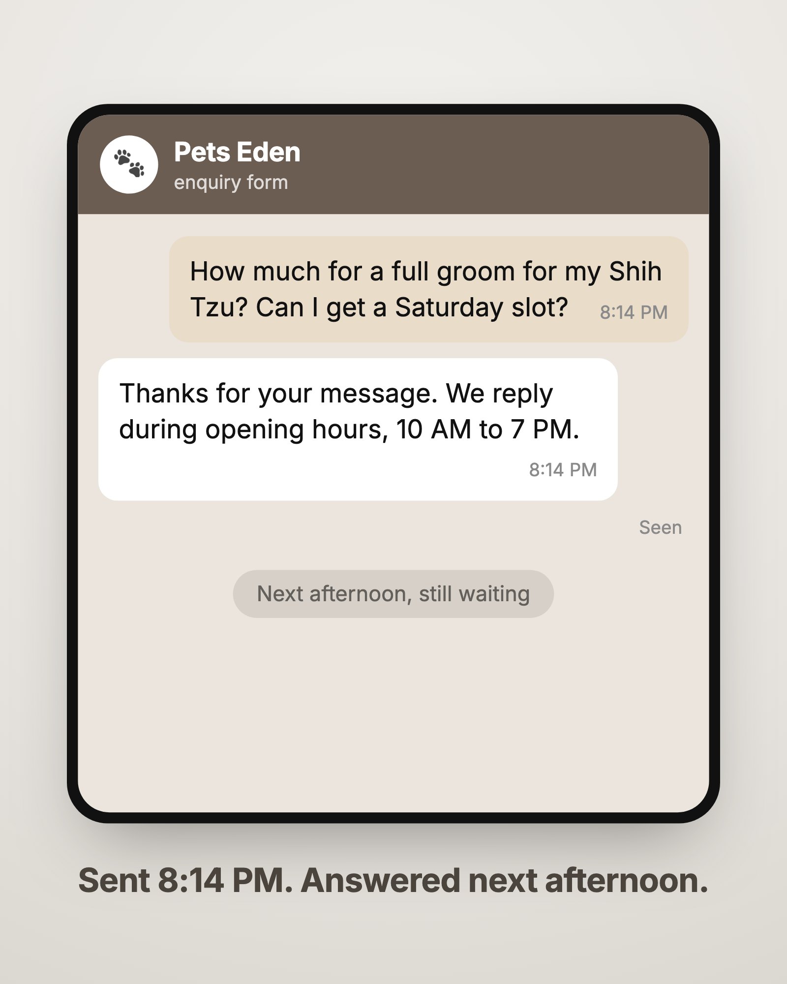 A grooming enquiry still waiting for a reply